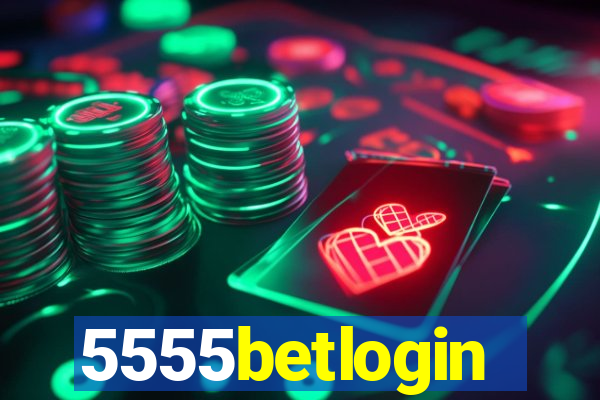 5555betlogin