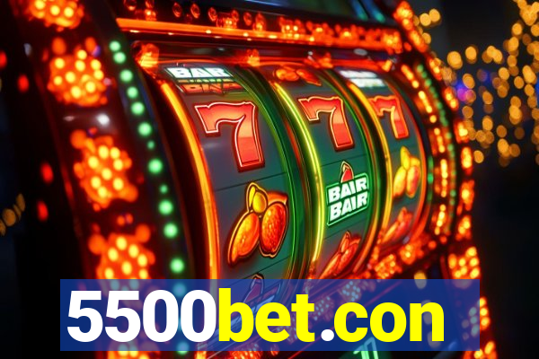 5500bet.con