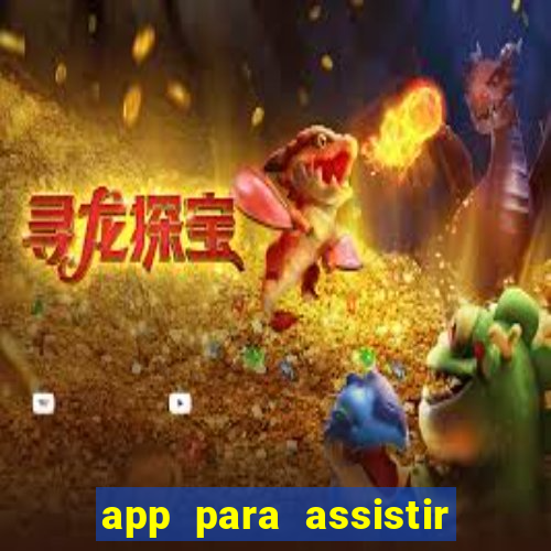app para assistir todos os jogos de futebol