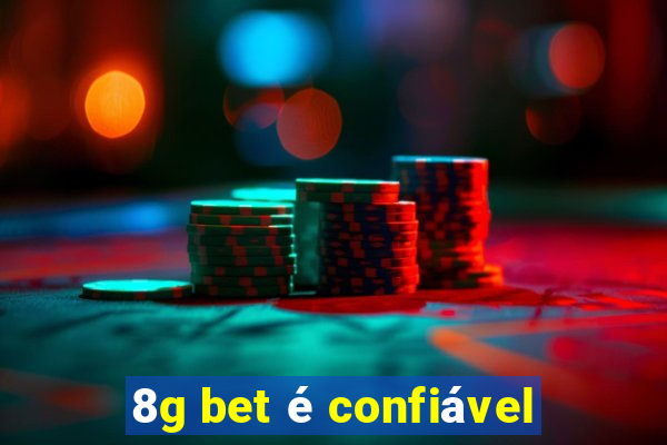 8g bet é confiável
