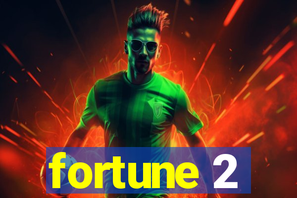 fortune 2