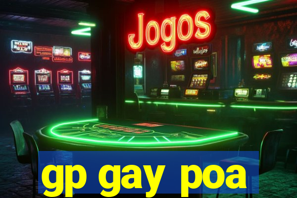 gp gay poa
