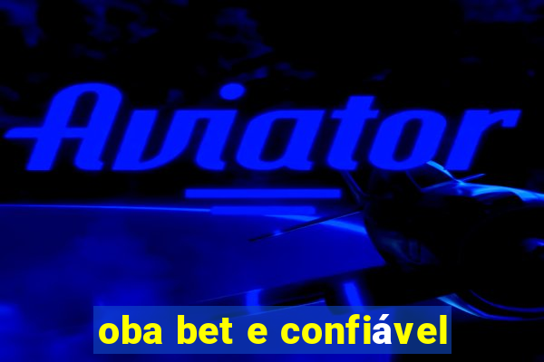 oba bet e confiável