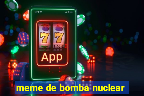 meme de bomba nuclear