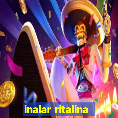 inalar ritalina