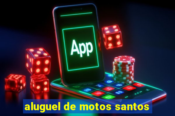 aluguel de motos santos