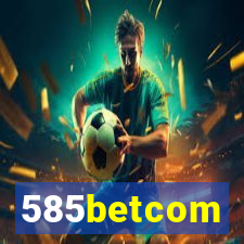 585betcom