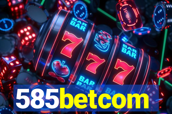 585betcom