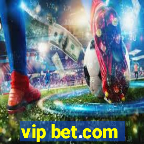 vip bet.com