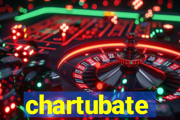 chartubate
