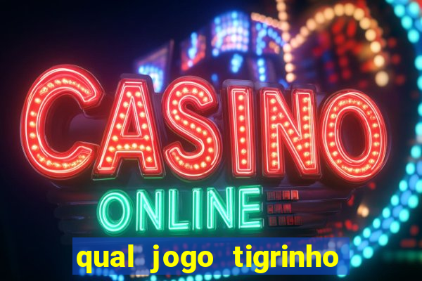 qual jogo tigrinho paga mais