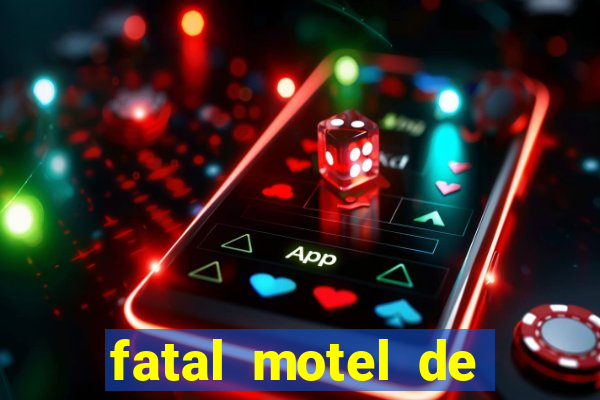 fatal motel de nova mutum