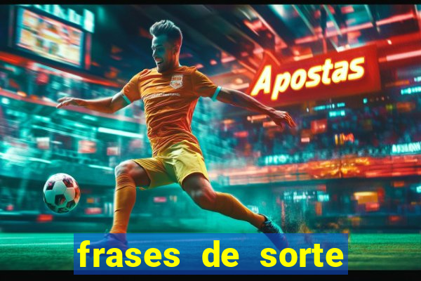 frases de sorte para status