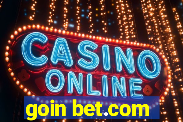goin bet.com