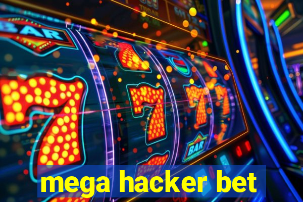 mega hacker bet
