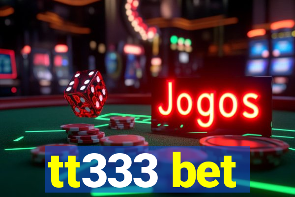 tt333 bet