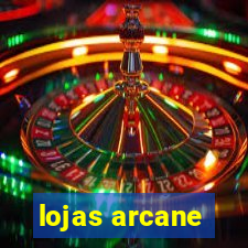 lojas arcane