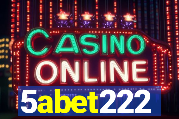 5abet222