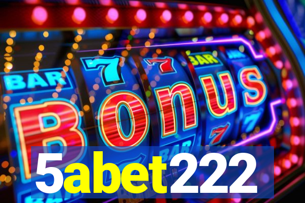 5abet222