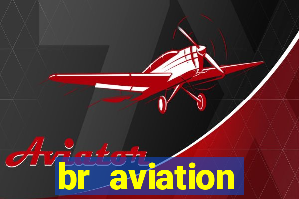 br aviation trabalhe conosco