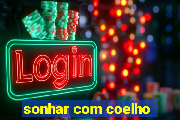 sonhar com coelho
