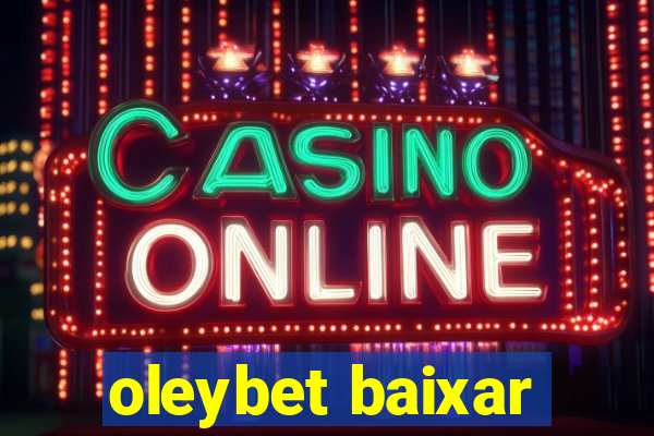 oleybet baixar