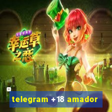 telegram +18 amador