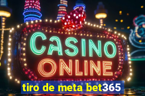 tiro de meta bet365