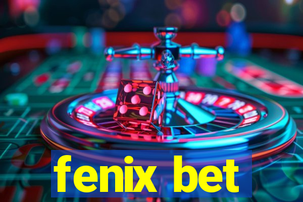 fenix bet