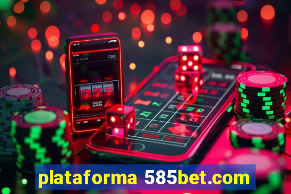 plataforma 585bet.com