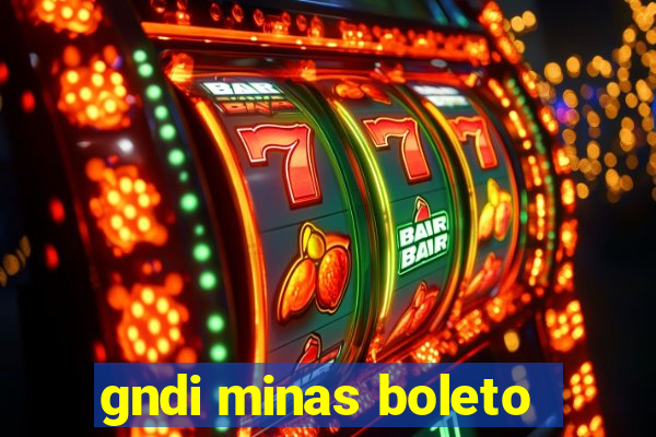 gndi minas boleto