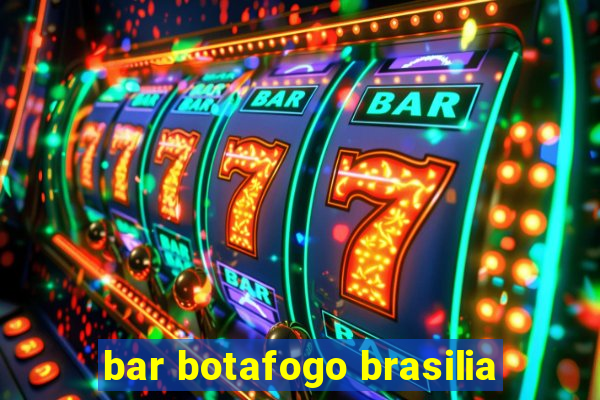 bar botafogo brasilia
