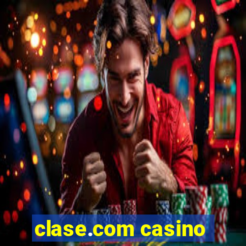 clase.com casino