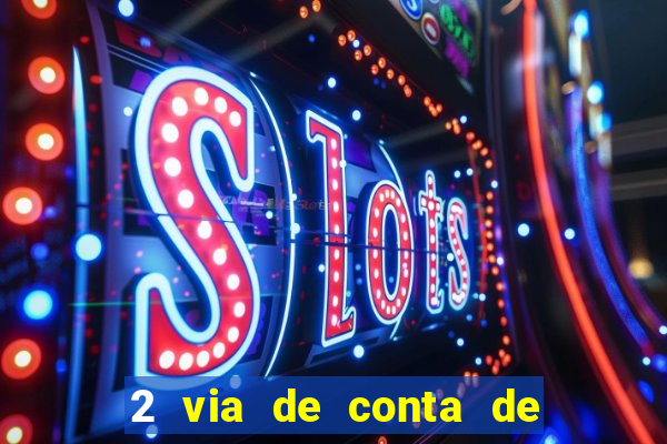 2 via de conta de luz coelba