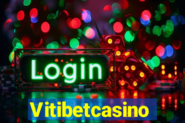 Vitibetcasino