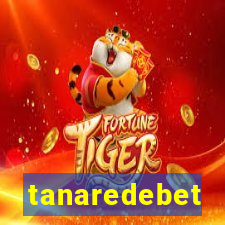 tanaredebet