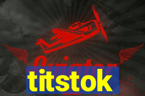 titstok