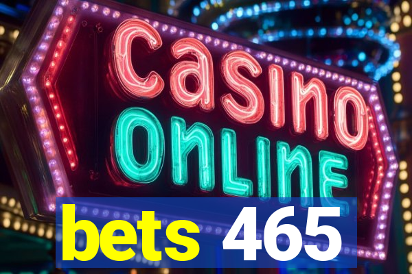 bets 465