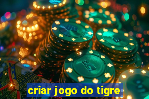 criar jogo do tigre