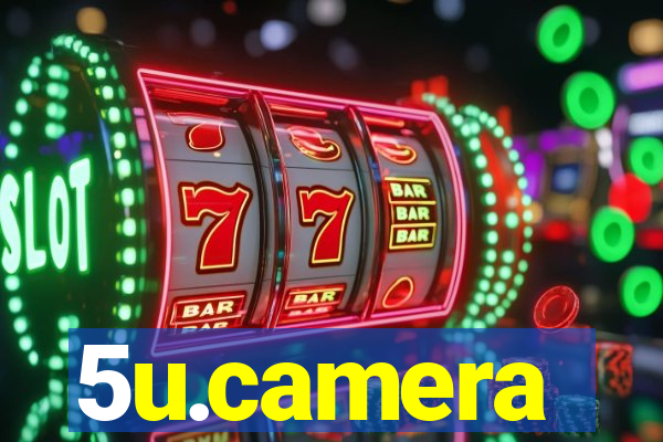 5u.camera