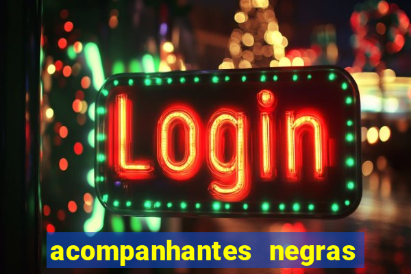 acompanhantes negras em porto alegre