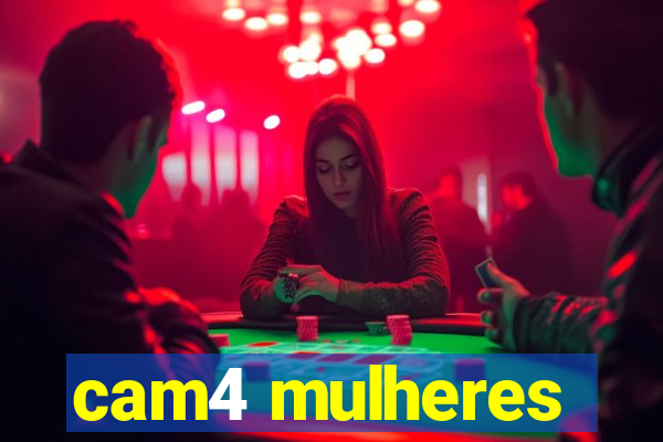 cam4 mulheres