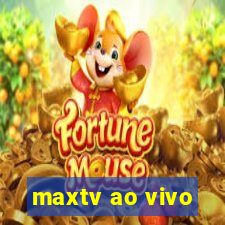 maxtv ao vivo