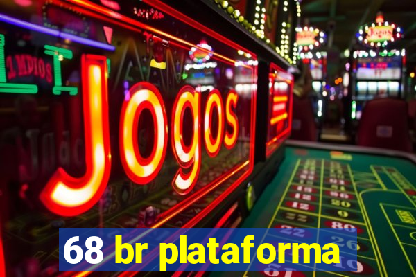 68 br plataforma