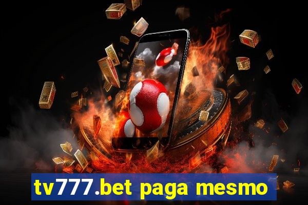 tv777.bet paga mesmo