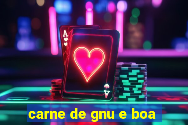 carne de gnu e boa