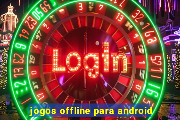 jogos offline para android