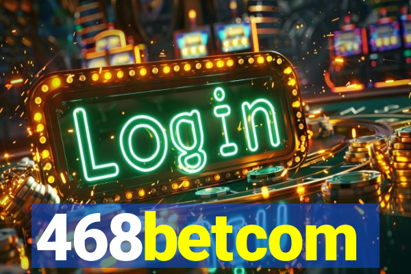 468betcom
