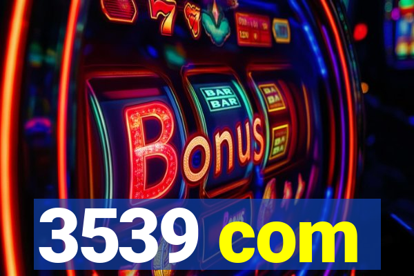 3539 com