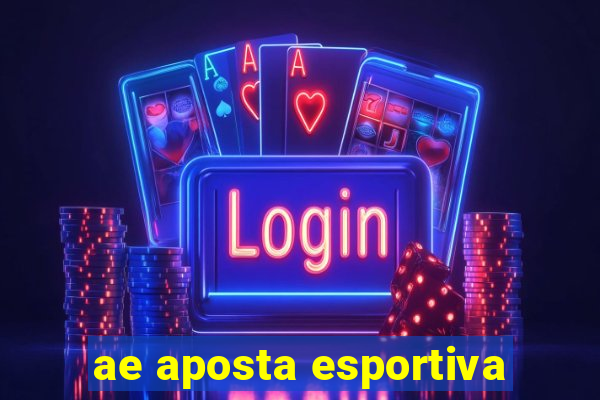 ae aposta esportiva